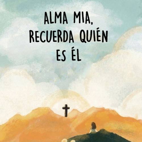 Imagen donde aparece la leyenda de Alma mia, recuerda quién es él